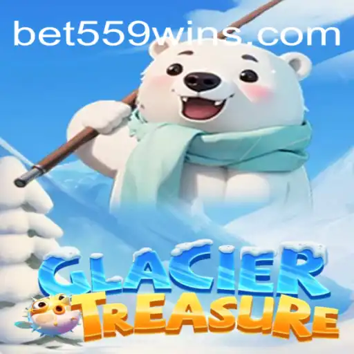 Discover the Thrills of GlacierTreasure: An Adventurous Journey with Bet559